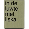In de luwte met Liska door F. Broekman