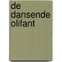 De dansende olifant