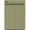SS Sonderkommando by M. Elisen