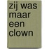 Zij was maar een clown