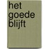Het goede blijft