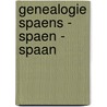 Genealogie Spaens - Spaen - Spaan door M. Spaan