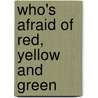 Who's afraid of red, yellow and green door M. Aalbers