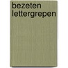 Bezeten lettergrepen by C. van de Wiel