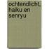 Ochtendlicht, haiku en senryu