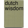 Dutch wisdom by P. van der Bent