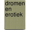 Dromen en erotiek by E.H. Bon