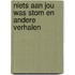 Niets aan jou was stom en andere verhalen