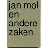 Jan Mol en andere zaken by J. Pleij