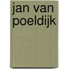 Jan van Poeldijk door W. van Zijl