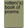 Rotten('s) book of poems door J. Conahan