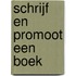 Schrijf en promoot een boek