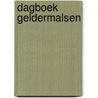 Dagboek Geldermalsen door M. Konings