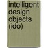 Intelligent Design Objects (IDO)