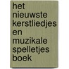 Het nieuwste kerstliedjes en muzikale spelletjes boek door D. van der Steen