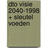 DTO Visie 2040-1998 + Sleutel Voeden by Unknown