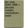 DTo Visie 2040-1998 + Sleutels voeden, verplaatsen, water door Onbekend