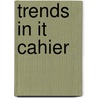 Trends in IT cahier by S. Boone