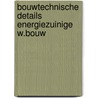 Bouwtechnische details energiezuinige w.bouw door Nieman