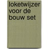 Loketwijzer voor de bouw set door Onbekend