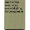 Methoden enz. voor ontwikkeling informatiesys. by Unknown