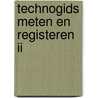 Technogids meten en registeren ii by Makkink
