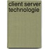 Client server technologie