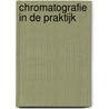 Chromatografie in de praktijk door B. Baars