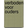 Verboden voor ouders
