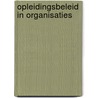 Opleidingsbeleid in organisaties door W. Kamminga