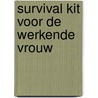 Survival Kit voor de werkende vrouw door Y. Cramer