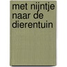 Met nijntje naar de dierentuin by Dick Bruna