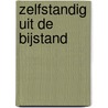 Zelfstandig uit de bijstand by I. Groot