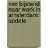 Van bijstand naar werk in Amsterdam: update