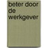 Beter door de werkgever