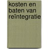 Kosten en baten van reïntegratie door L. Kok
