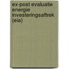 Ex-post evaluatie Energie Investeringsaftrek (EIA) by R. Aalbers