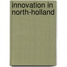 Innovation in North-Holland by W. Manshanden