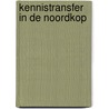 Kennistransfer in de Noordkop door W. Manshanden