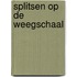 Splitsen op de weegschaal