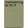 Marktwerking op de rit door J. Poort