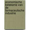 Economische betekenis van de farmaceutische industrie door J.M. de Winter