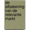 De afbakening van de relevante markt door Onbekend
