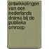 Ontwikkelingen van een Nederlands drama bij de publieke omroep