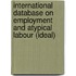 International database on employment and atypical labour (IDEAL)