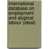 International database on employment and atypical labour (IDEAL) door Marius van Leeuwen