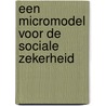 Een micromodel voor de sociale zekerheid door P. Berkhout