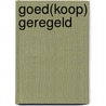 Goed(koop) geregeld by Unknown