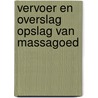 Vervoer en overslag opslag van massagoed door Vegt