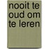 Nooit te oud om te leren